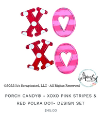 Load image into Gallery viewer, Porch Candy® XOXO Design Set
