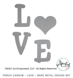 Porch Candy ® LOVE Design Set