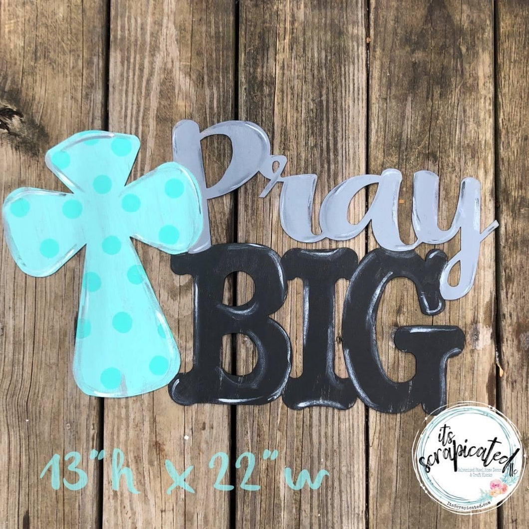 Pray BIG